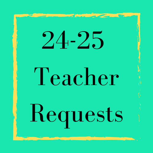 24-25 Teacher Requests